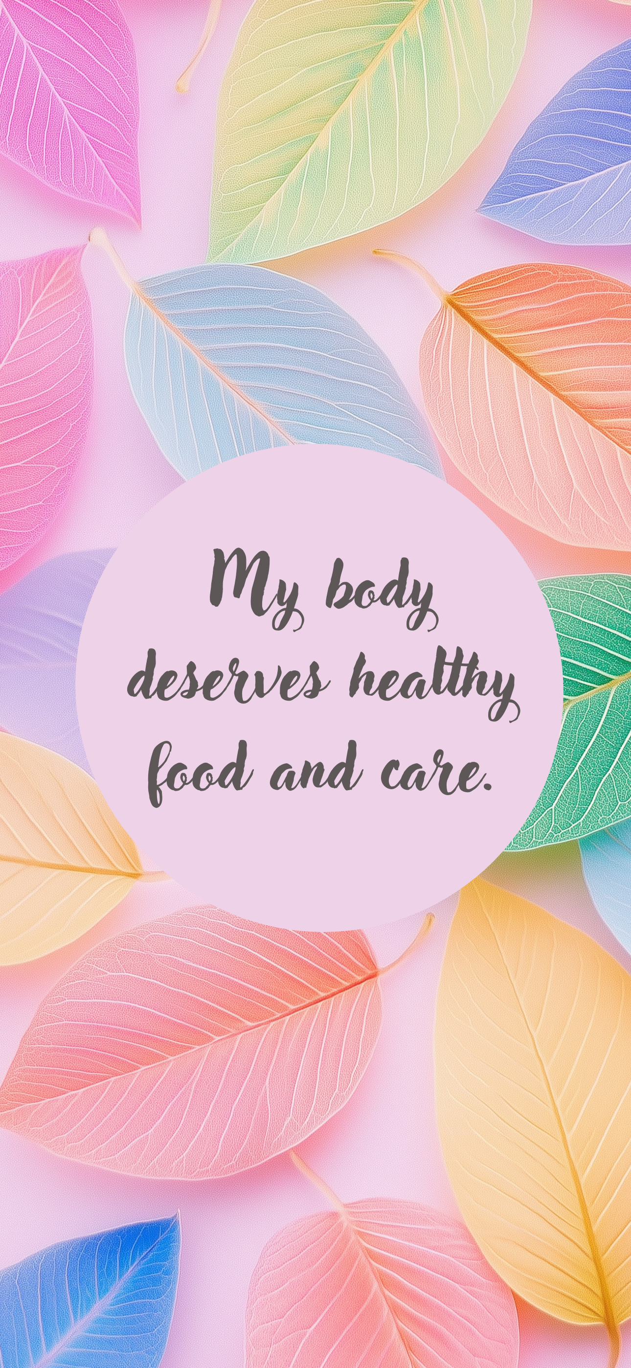 My body deserves healthy food and care.
